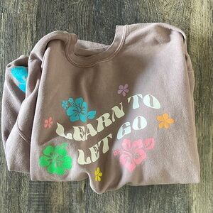 learn to let go floral pacsun crewneck
